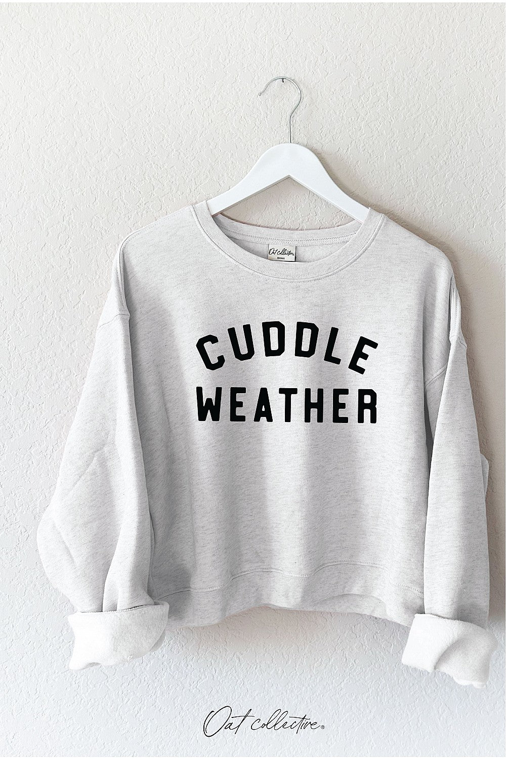 Cuddle Weather Sweatshirt - 11 Color Options