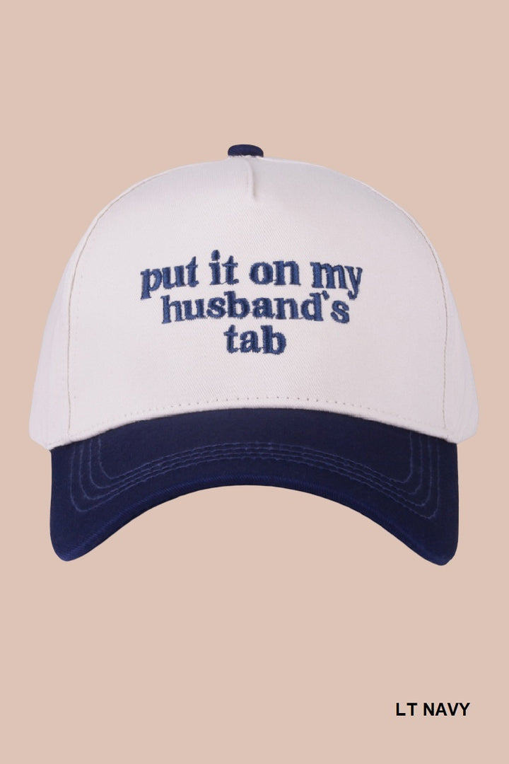 Two Tone "Put It On My Husband's Tab" Hat - 9 Color Options