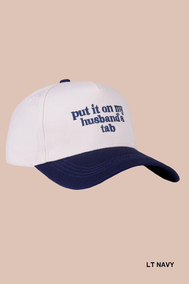 Two Tone "Put It On My Husband's Tab" Hat - 9 Color Options