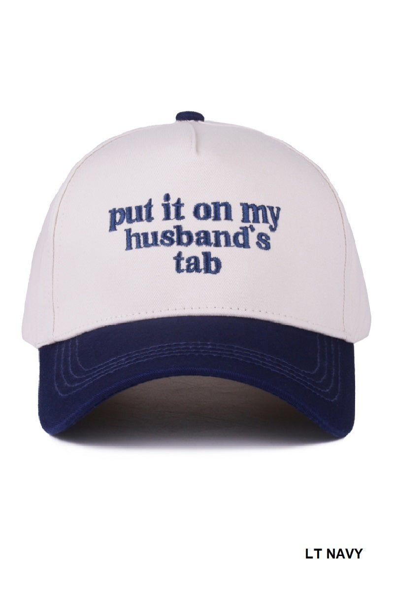 Two Tone "Put It On My Husband's Tab" Hat - 9 Color Options