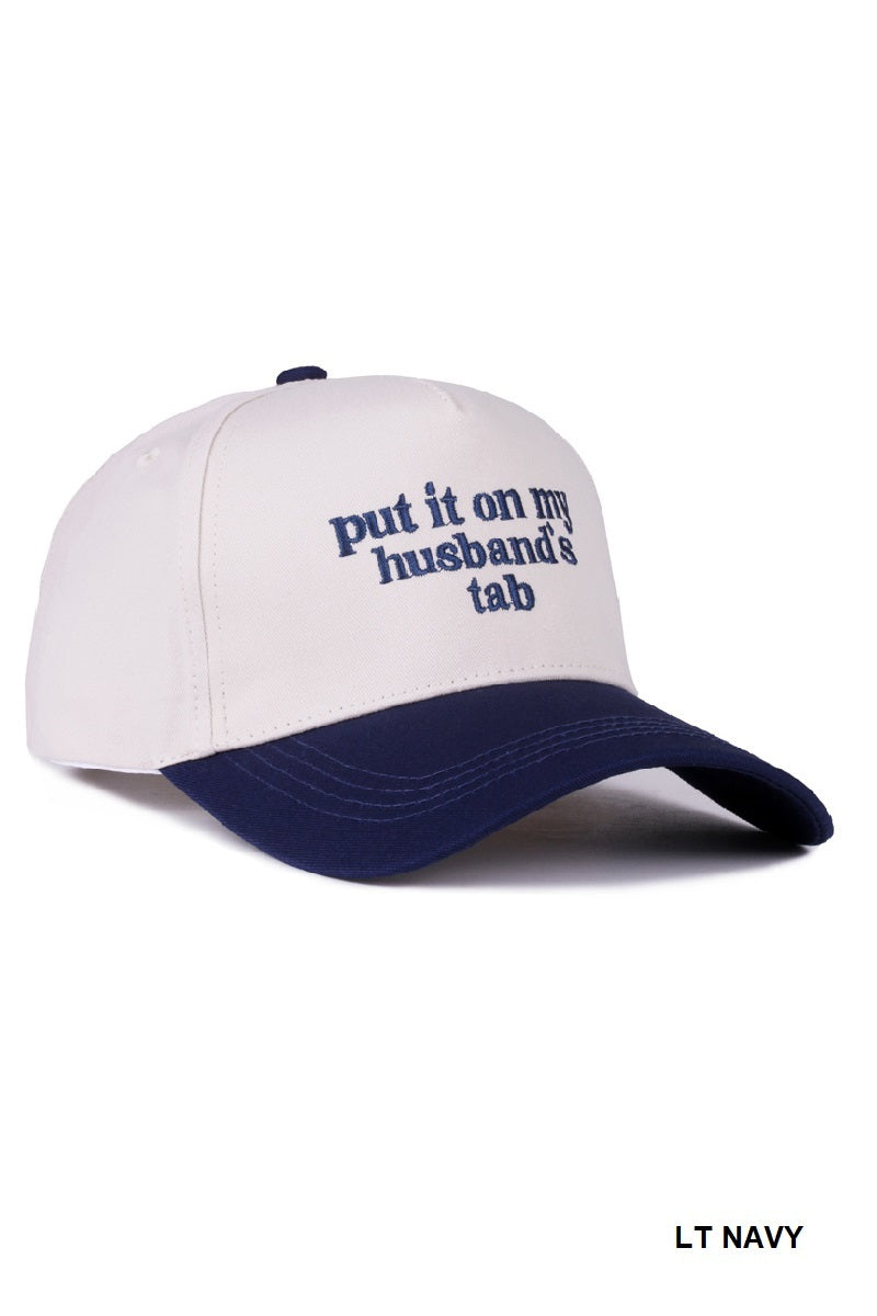 Two Tone "Put It On My Husband's Tab" Hat - 9 Color Options
