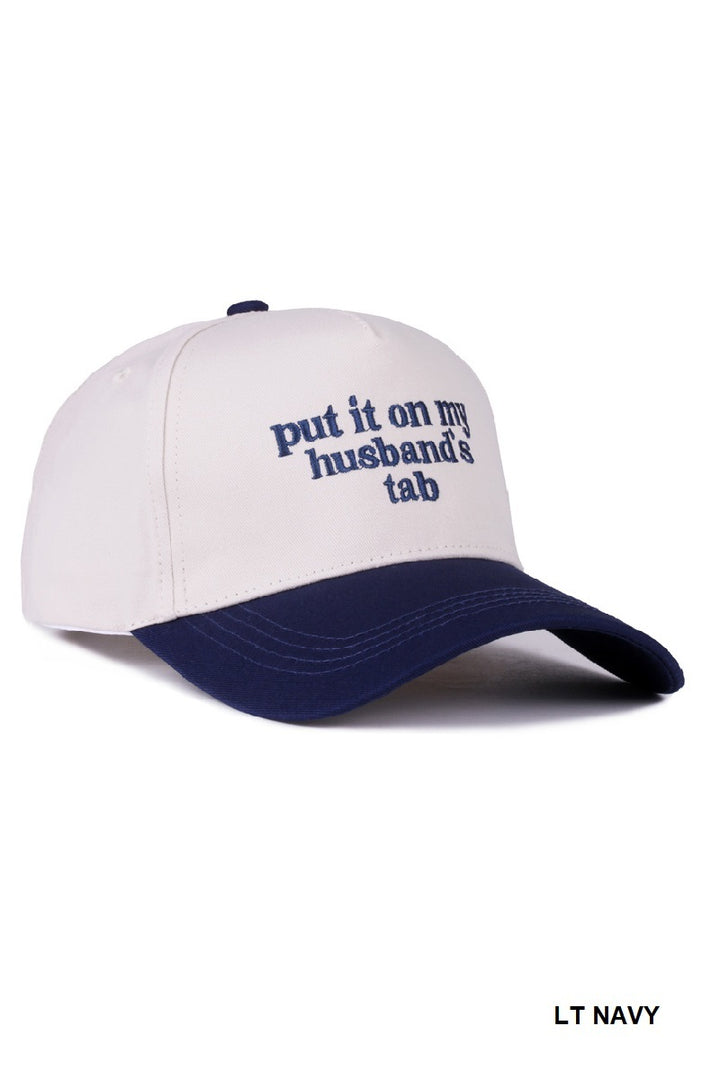 Two Tone "Put It On My Husband's Tab" Hat - 9 Color Options